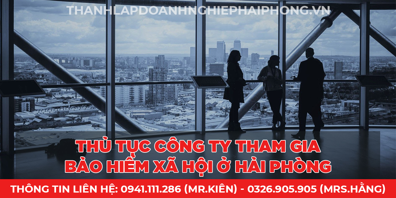 Thủ tục công ty tham gia bảo hiểm xã hội ở Hải Phòng